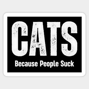 'Cats Because People Suck' Funny Gift Sticker